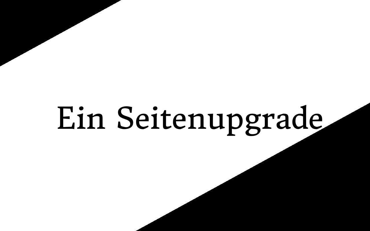 Ein umfassendes Seitenupgrade